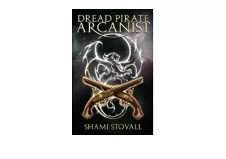 PDF read online Dread Pirate Arcanist Frith Chronicles Book 2 full