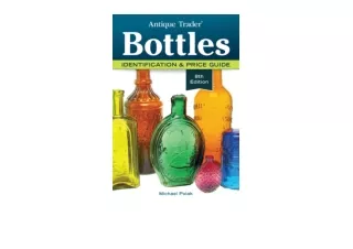 Ebook download Antique Trader Bottles Identification and Price Guide for ipad