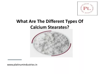 What Are The Different Types Of Calcium Stearates