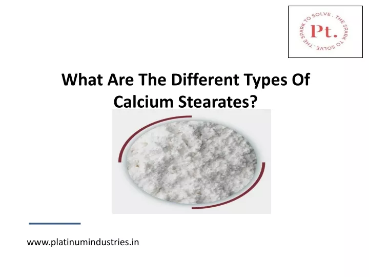 what are the different types of calcium stearates