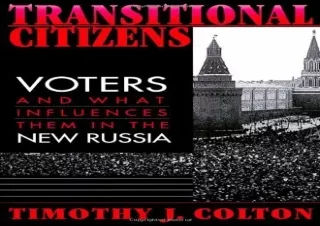 get [PDF] Download Transitional Citizens: Voters and What Influences Them in the New Russia
