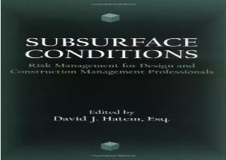 [PDF] DOWNLOAD Subsurface Conditions: Risk Management for Design and Construction Management