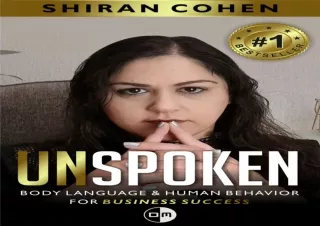 PDF/READ Unspoken: Body Language and Human Behavior For Business Success