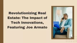 Revolutionizing Real Estate The Impact of Tech Innovations, Featuring Joe Armato