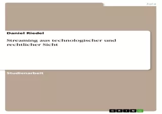[PDF READ ONLINE] Streaming aus technologischer und rechtlicher Sicht (German Edition)