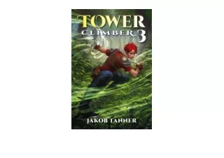 PDF read online Tower Climber 3 A LitRPG Adventure for android