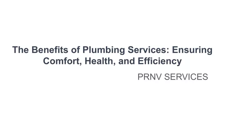 the benefits of plumbing services ensuring