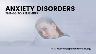 Anxiety Disorders - Things to Remember