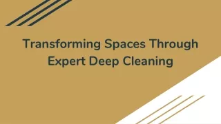 Transforming Spaces Through Expert Deep Cleaning