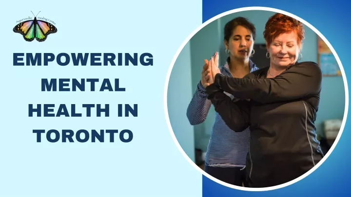 empowering mental health in toronto