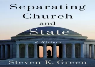 DOWNLOAD/PDF Separating Church and State: A History (Religion and American Public Life)