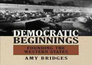 Read ebook [PDF] Democratic Beginnings: Founding the Western States
