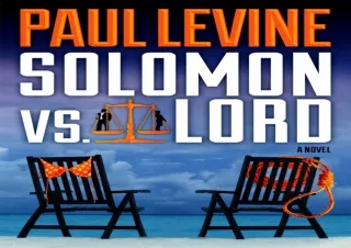 [PDF] DOWNLOAD SOLOMON vs. LORD (Solomon vs. Lord Legal Thrillers Book 1)