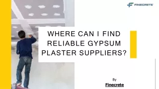 Where Can I Find Reliable Gypsum Plaster Suppliers?