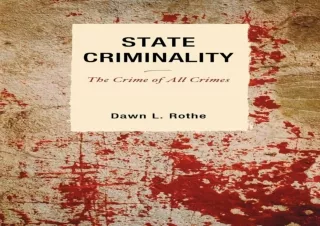 get [PDF] Download State Criminality: The Crime of All Crimes (Issues in Crime and Justice)