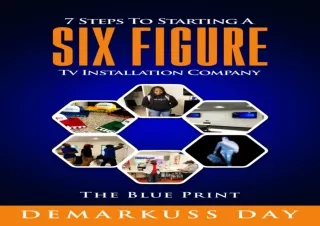 READ [PDF] 7 Steps To Starting A Six Figure Tv Installation Company: The Blue Print