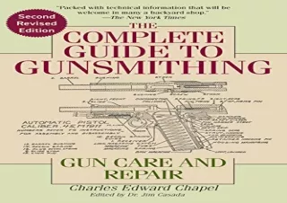READ EBOOK [PDF] The Complete Guide to Gunsmithing: Gun Care and Repair