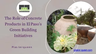 The Role of Concrete Products in El Paso’s Green Building Initiatives - Plasterqueen