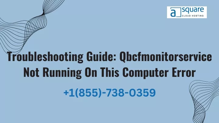 troubleshooting guide qbcfmonitorservice