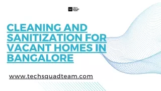Cleaning and Sanitization for Vacant Homes in Bangalore