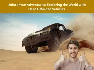 Unlock Your Adventures  Exploring the World with Used Off Road Vehicles