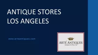 Antique Stores Los Angeles  - www.arteantiques.com