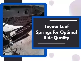 Toyota Leaf Springs for Optimal Ride Quality