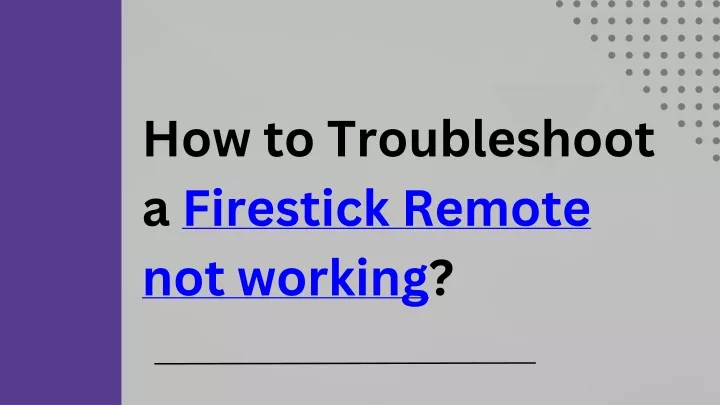 how to troubleshoot a firestick remote not working