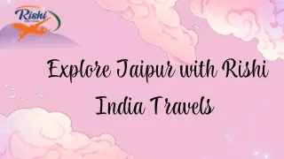 Explore Jaipur with Comfort - Book Your Sightseeing Cab Today!