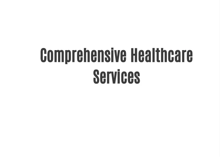 comprehensive healthcare services