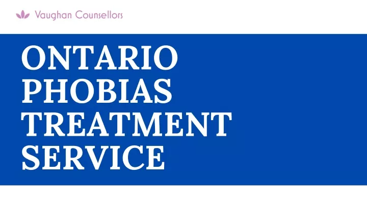 ontario phobias treatment service