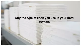 Why the type of linen you use in your hotel matters