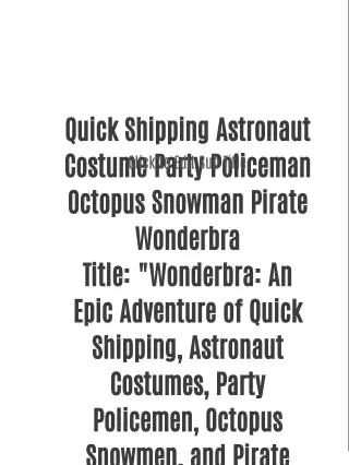 Quick Shipping Astronaut Costume Party Policeman Octopus Snowman Pirate Wonderbra
