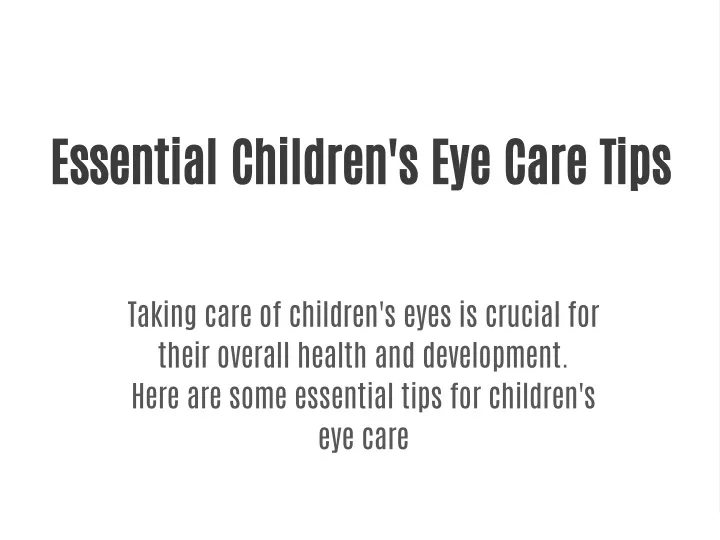 essential children s eye care tips