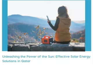 Unleashing the Power of the Sun: Effective Solar Energy Solutions in Qatar
