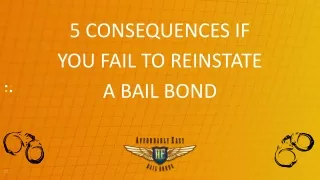 5 Consequences If You Fail To Reinstate A Bail Bond