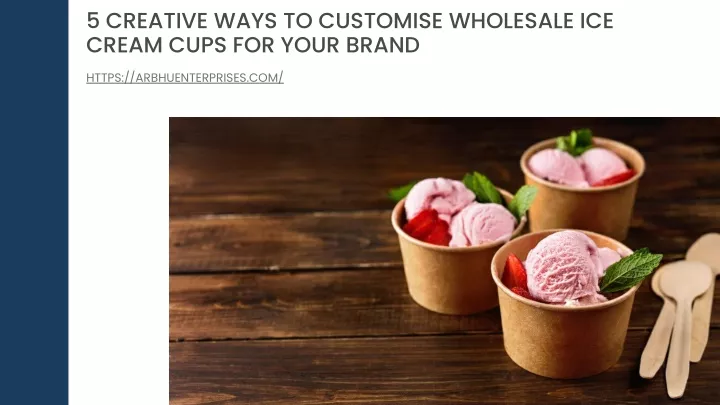 5 creative ways to customise wholesale ice cream