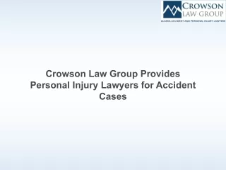 Crowson Law Group Provides Personal Injury Lawyers for Accident Cases