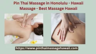 Pin Thai Massage in Honolulu - Hawaii Massage - Best Massage Hawaii