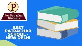 Best Patrachar School - New Delhi