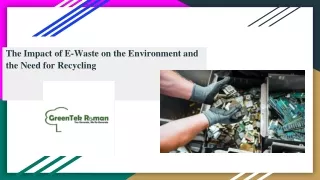 The Impact of E-Waste on the Environment and the Need for Recycling