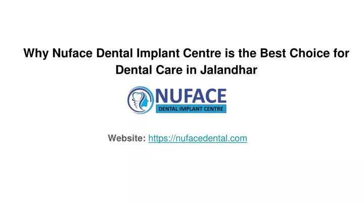 why nuface dental implant centre is the best choice for dental care in jalandhar
