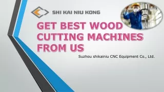 GET BEST WOOD CUTTING MACHINES FROM US