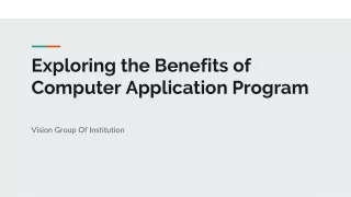 Exploring the Benefits of Computer Application Program