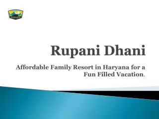 Enjoy and relax at Rupani Dhani, Haryana's premiere family resort