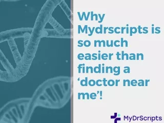 Why Mydrscripts is so much easier than finding a ‘doctor near me’!