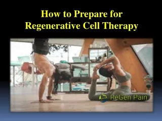 How to Prepare for Regenerative Cell Therapy