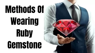 Methods Of Wearing Ruby Gemstone