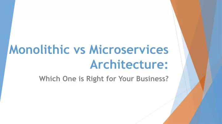 monolithic vs microservices architecture which