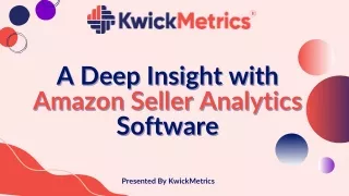 A Deep Insight with Amazon Seller Analytics Software
